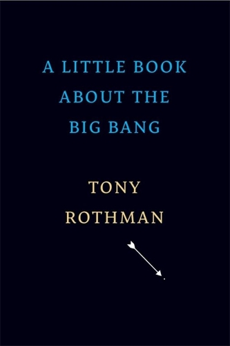 Бумажная книга «A Little Book about the Big Bang», автор Тони Ротман - фото №1