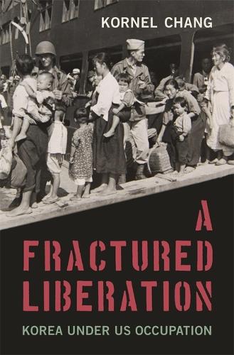 Бумажная книга «A Fractured Liberation: Korea under US Occupation», автор Корнель Чанг - фото №1