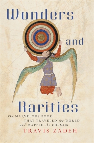Бумажная книга «Wonders and Rarities: The Marvelous Book That Traveled the World and Mapped the Cosmos», автор Трэвис Заде - фото №1