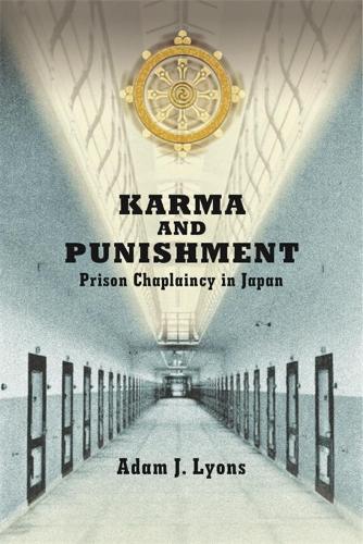 Бумажная книга «Karma and Punishment: Prison Chaplaincy in Japan», автор Адам Дж. Лайонс - фото №1