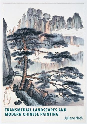 Бумажная книга «Transmedial Landscapes and Modern Chinese Painting», автор Юлиана Нот - фото №1