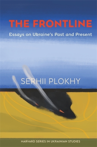Бумажная книга «The Frontline: Essays on Ukraine’s Past and Present», автор Сергей Плохий - фото №1