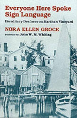 Паперова книга «Everyone Here Spoke Sign Language: Hereditary Deafness on Martha’s Vineyard», автор Нора Еллен Гройс - фото №1