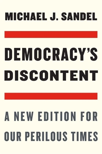 Бумажная книга «Democracy’s Discontent: A New Edition for Our Perilous Times», автор Майкл Дж. Сэндел - фото №1