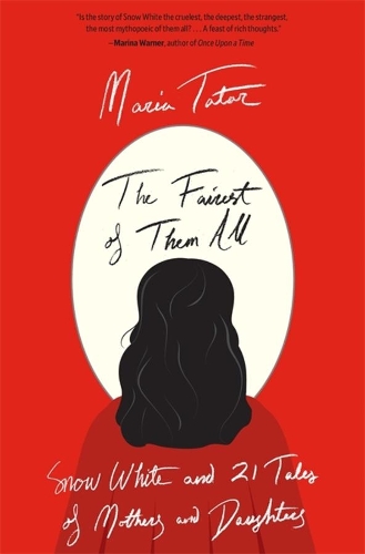Paper book «The Fairest of Them All: Snow White and 21 Tales of Mothers and Daughters», author Maria Tatar - фото №1
