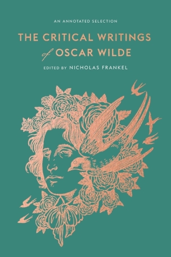 Бумажная книга «The Critical Writings of Oscar Wilde: An Annotated Selection» - фото №1