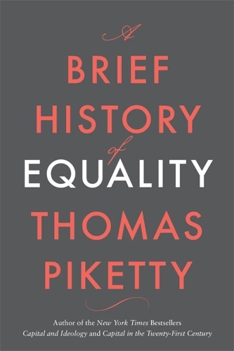 Бумажная книга «A Brief History of Equality», автор Томас Пикетти - фото №1