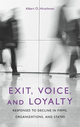 Бумажная книга «Exit, Voice, and Loyalty: Responses to Decline in Firms, Organizations, and States», автор Альберт О. Хиршман - фото №1