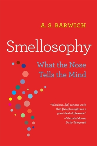 Бумажная книга «Smellosophy: What the Nose Tells the Mind», автор А. С. Барвич - фото №1
