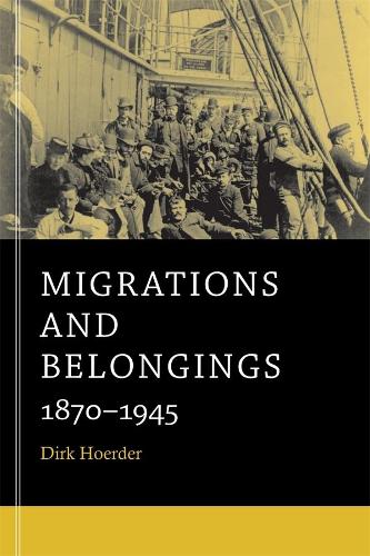 Паперова книга «Migrations and Belongings: 1870–1945», автор Дірк Хьордер - фото №1