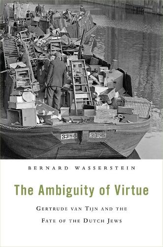 Бумажная книга «The Ambiguity of Virtue: Gertrude van Tijn and the Fate of the Dutch Jews», автор Бернард Вассерштейн - фото №1