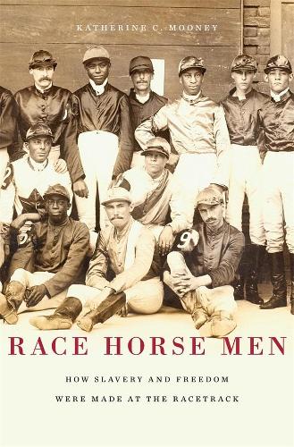 Бумажная книга «Race Horse Men: How Slavery and Freedom Were Made at the Racetrack», автор Кэтрин К. Муни - фото №1