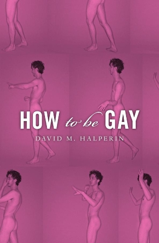 Бумажная книга «How To Be Gay», автор Дэвид М. Гальперин - фото №1