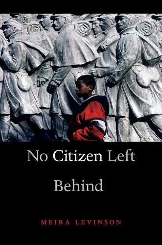 Паперова книга «No Citizen Left Behind», автор Меїра Левінсон - фото №1