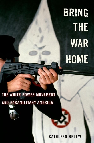 Бумажная книга «Bring the War Home: The White Power Movement and Paramilitary America», автор Кэтлин Белью - фото №1