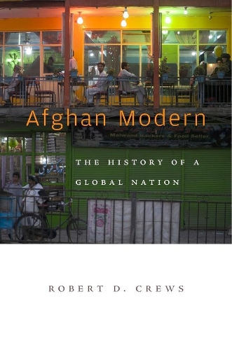Паперова книга «Afghan Modern: The History of a Global Nation», автор Роберт Д. Крюс - фото №1