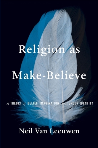 Паперова книга «Religion as Make-Believe: A Theory of Belief, Imagination, and Group Identity», автор Ніл Ван Левен - фото №1