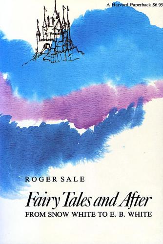 Бумажная книга «Fairy Tales and After: From Snow White to E. B. White», автор Роджер Сэйл - фото №1
