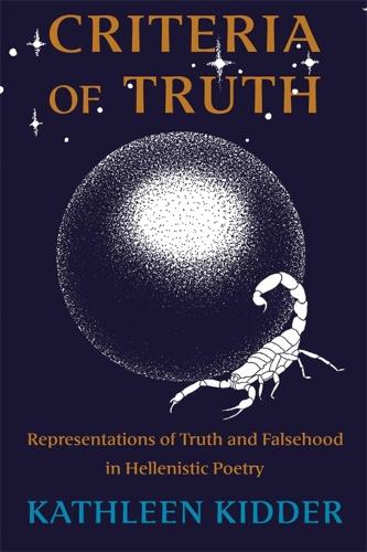 Бумажная книга «Criteria of Truth: Representations of Truth and Falsehood in Hellenistic Poetry», автор Кэтлин Киддер - фото №1