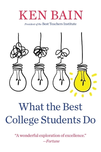 Бумажная книга «What the Best College Students Do», автор Кен Бейн - фото №1