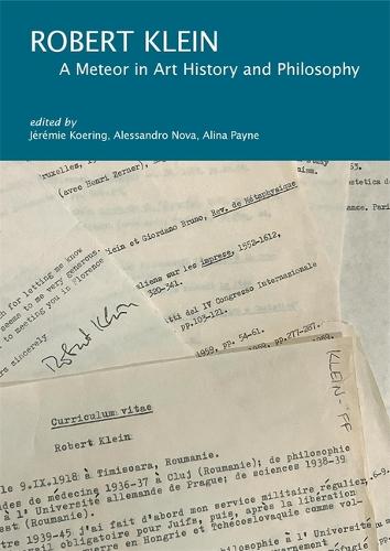 Паперова книга «Robert Klein: A Meteor in Art History and Philosophy», авторів Алессандро Нова, Джеремі Керінг - фото №1