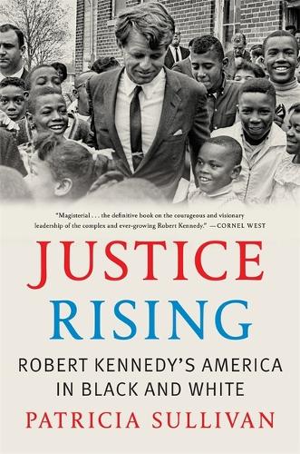 Бумажная книга «Justice Rising: Robert Kennedy’s America in Black and White», автор Патриция Салливан - фото №1