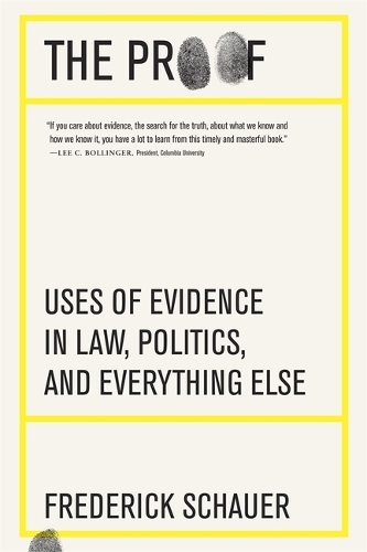 Бумажная книга «The Proof: Uses of Evidence in Law, Politics, and Everything Else», автор Фредерик Шауэр - фото №1