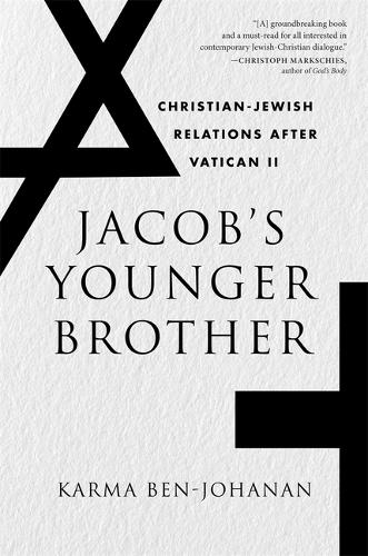Бумажная книга «Jacob’s Younger Brother: Christian-Jewish Relations after Vatican II», автор Карма Бен-Джоханан - фото №1