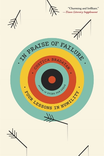Паперова книга «In Praise of Failure: Four Lessons in Humility», автор Костіца Брадатан - фото №1