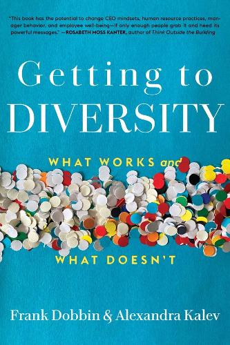 Бумажная книга «Getting to Diversity: What Works and What Doesn’t», авторов Александра Калев, Фрэнк Доббин - фото №1