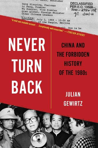 Бумажная книга «Never Turn Back: China and the Forbidden History of the 1980s», автор Джулиан Гевиртц - фото №1
