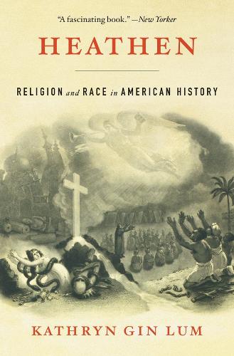 Бумажная книга «Heathen: Religion and Race in American History», автор Кэтрин Гин Лам - фото №1