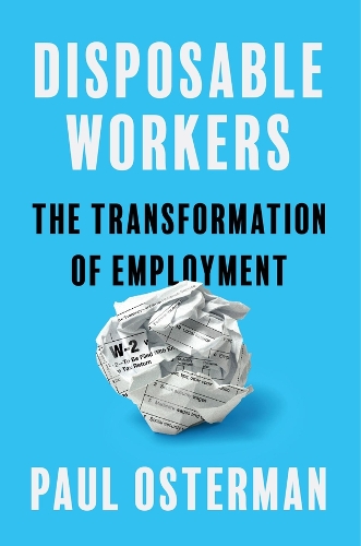 Бумажная книга «Disposable Workers: The Transformation of Employment», автор Пол Остерман - фото №1