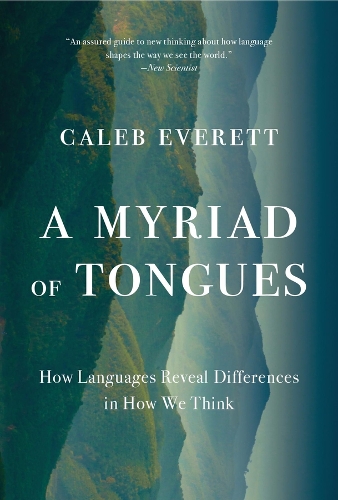 Бумажная книга «A Myriad of Tongues: How Languages Reveal Differences in How We Think», автор Калеб Эверетт - фото №1