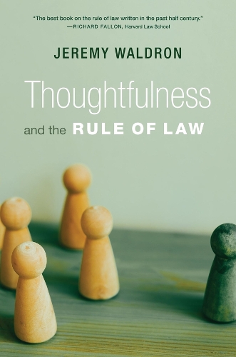 Бумажная книга «Thoughtfulness and the Rule of Law», автор Джереми Уолдрон - фото №1