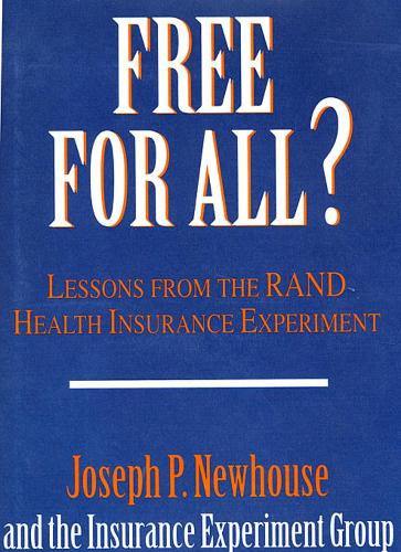 Паперова книга «Free for All?: Lessons from the RAND Health Insurance Experiment», автор Джозеф П. Ньюхаус - фото №1