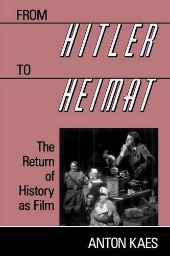 Бумажная книга «From Hitler to Heimat: The Return of History as Film», автор Антон Каес - фото №1