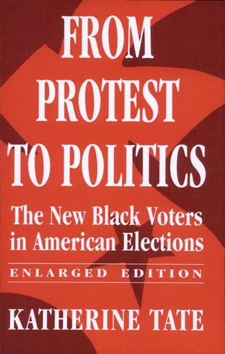 Бумажная книга «From Protest to Politics: The New Black Voters in American Elections, Enlarged Edition», автор Кэтрин Тейт - фото №1