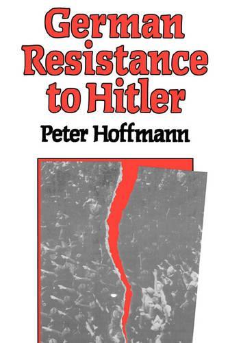 Бумажная книга «German Resistance to Hitler», автор Питер Хоффманн - фото №1