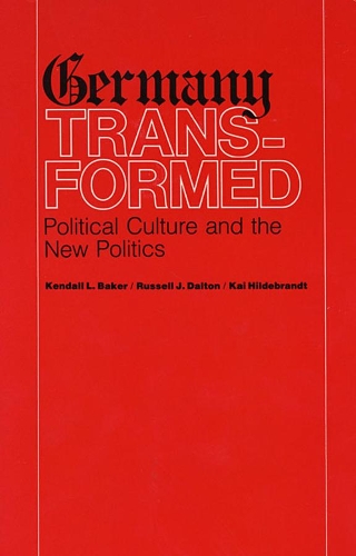 Паперова книга «Germany Transformed: Political Culture and the New Politics», авторів Кай Гільдебрандт, Кендалл Л. Бейкер - фото №1