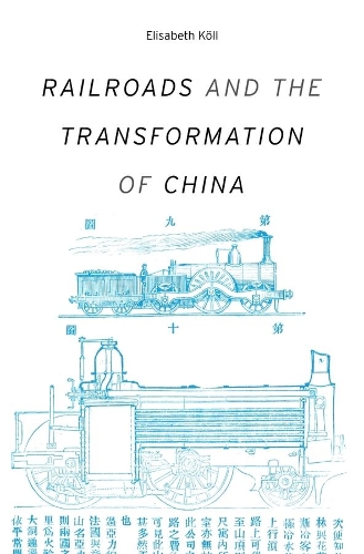 Бумажная книга «Railroads and the Transformation of China», автор Элизабет Келль - фото №1