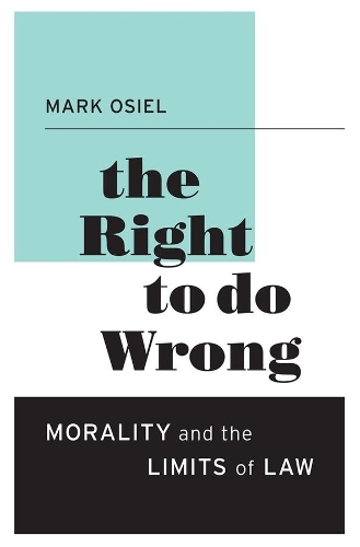 Паперова книга «The Right to Do Wrong: Morality and the Limits of Law», автор Марк Осіель - фото №1