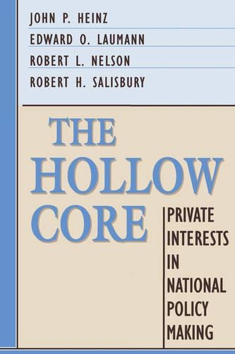 Бумажная книга «The Hollow Core: Private Interests in National Policy Making», авторов Эдвард О. Лауманн, Джон П. Хайнц, Роберт Х. Солсбери, Роберт Л. Нельсон - фото №1