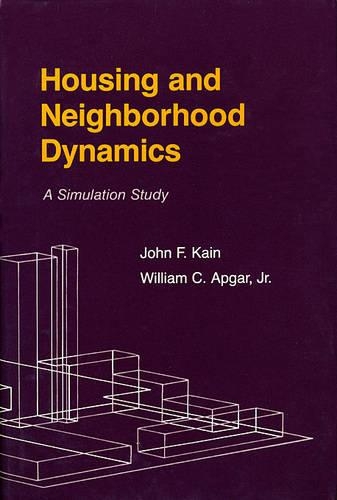 Паперова книга «Housing and Neighborhood Dynamics: A Simulation Study», авторів Джон Ф. Кейн, Вільям К. Апгар - фото №1
