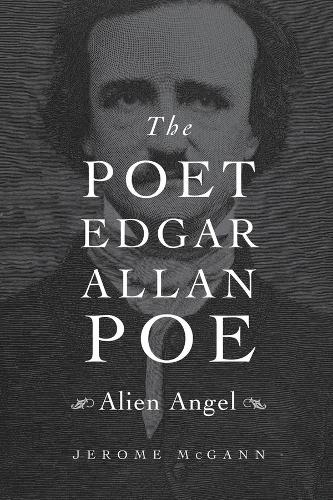 Бумажная книга «The Poet Edgar Allan Poe: Alien Angel», автор Джером Макганн - фото №1
