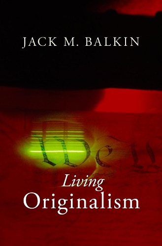 Бумажная книга «Living Originalism», автор Джек М. Балкин - фото №1