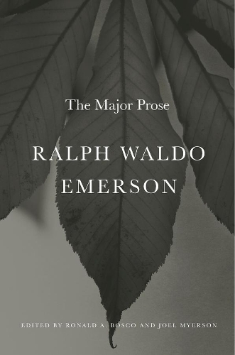 Бумажная книга «Ralph Waldo Emerson: The Major Prose», автор Ральф Уолдо Эмерсон - фото №1