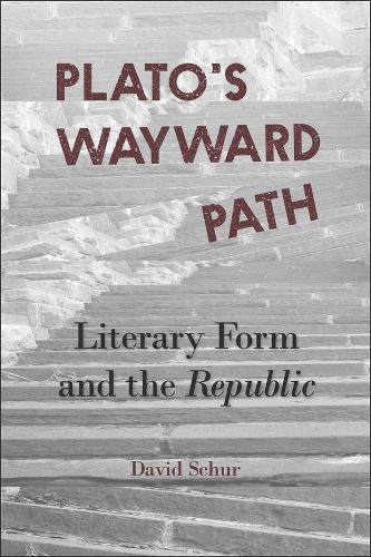 Паперова книга «Plato’s Wayward Path: Literary Form and the Republic», автор Девід Шур - фото №1