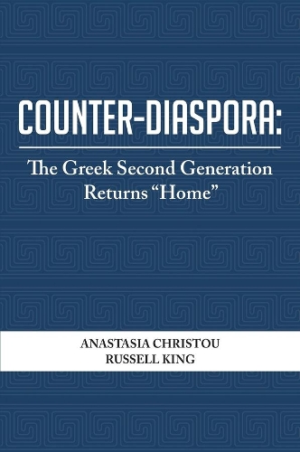 Паперова книга «Counter-Diaspora: The Greek Second Generation Returns “Home”», авторів Анастасія Крісту, Рассел Кінг - фото №1