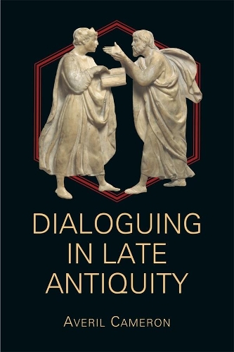 Бумажная книга «Dialoguing in Late Antiquity», автор Эверил Кэмерон - фото №1